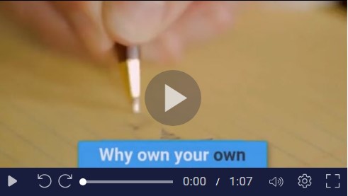 Image of play button on video with caption Why own your own.