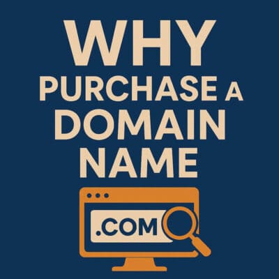 Graphic Why Purchase a Domain Name.
