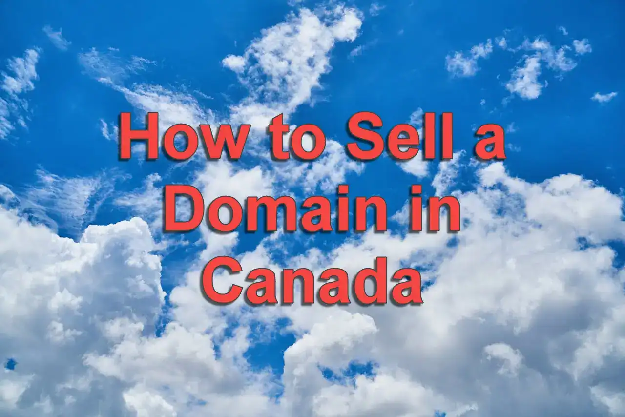 Ultimate Guide tyo buying and selling domain names in Canada caption centered in background of clouds.
